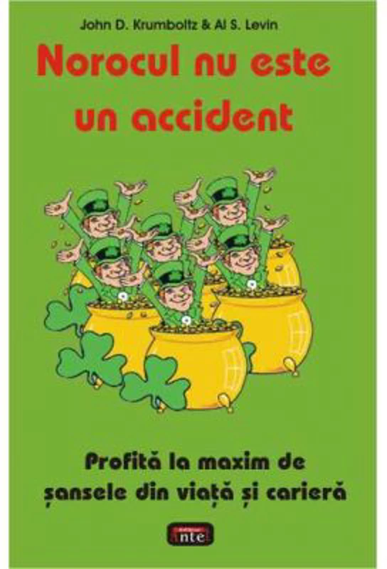 Norocul nu este un accident - John D. Krumboltz