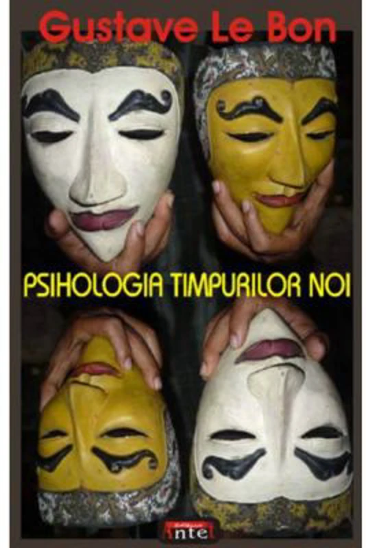 Psihologia timpurilor noi – Gustave Le Bon