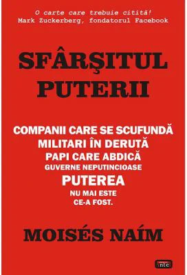 Sfarsitul puterii – Moises Naim