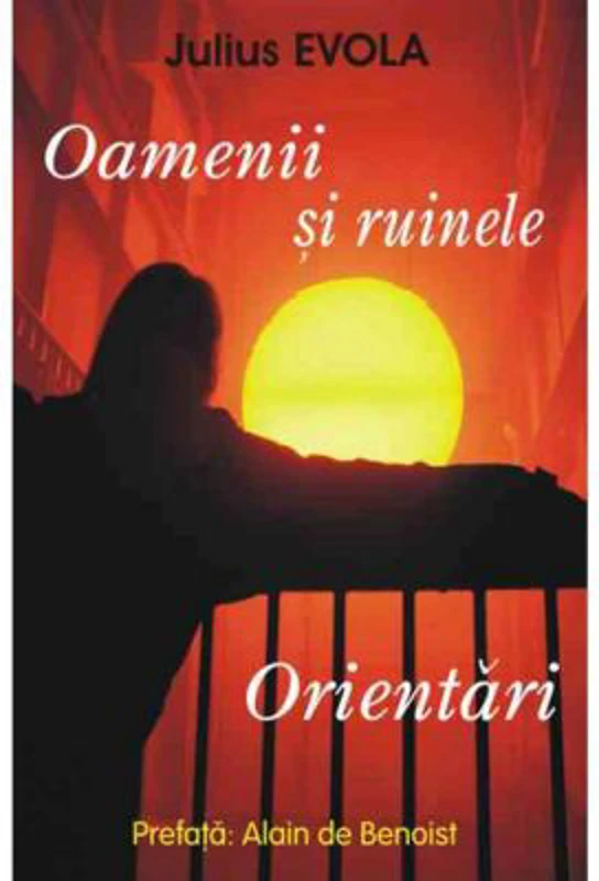 Oamenii si ruinele. Orientari – Julius Evola