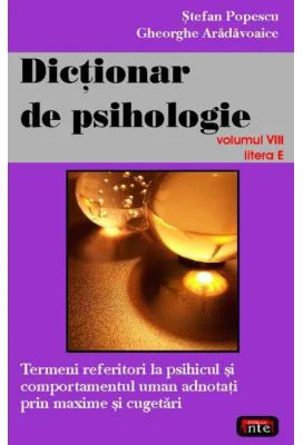 Dictionar de psihologie vol. 8 - Gheorghe Aradavoaice