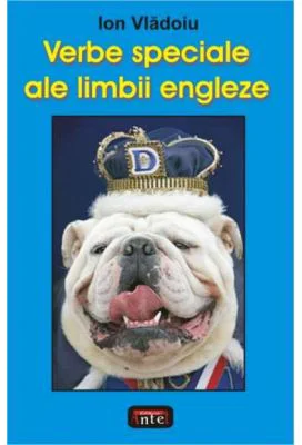 Verbe speciale ale limbii engleze - Ion Vladoiu