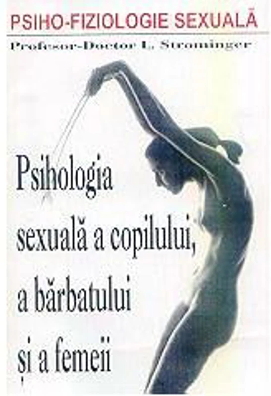Psiho-fiziologie sexuala - L. Strominger