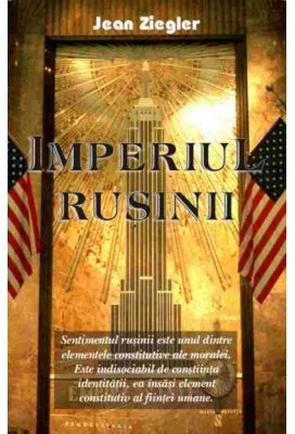 Imperiul rusinii - Jean Ziegler