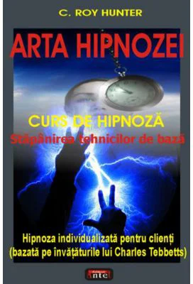 Arta hipnozei - C. Roy Hunter