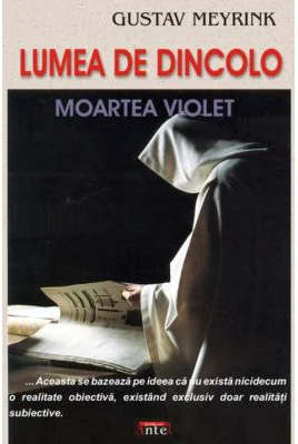 Lumea de dincolo. Moartea violet - Gustav Meyrink