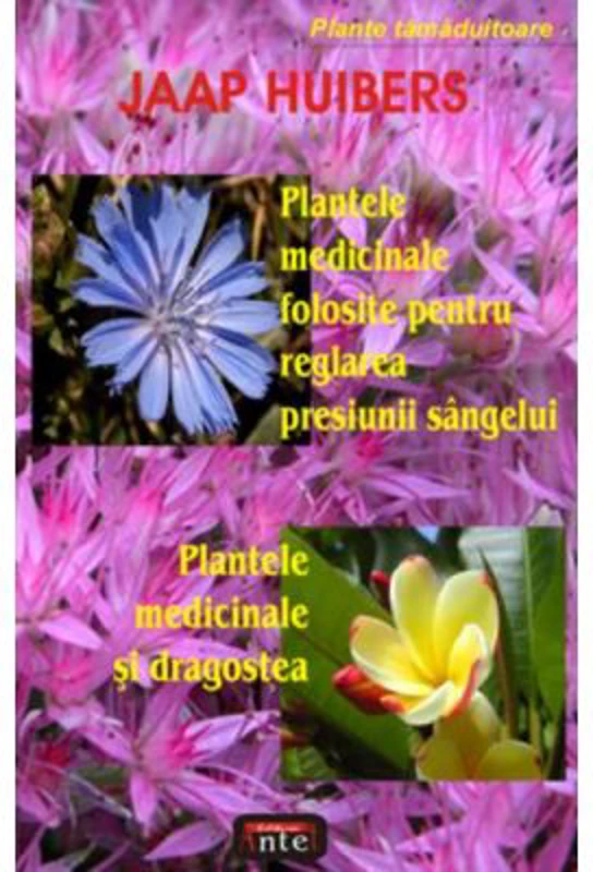 Plantele medicinale folosite pentru reglarea presiunii sangelui. Plantele medicinale si dragostea - Jaa Huibers