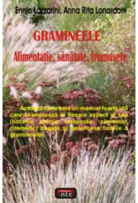 Gramineele. Alimentatie, sanatate, frumusete - Ennio Lazzarini