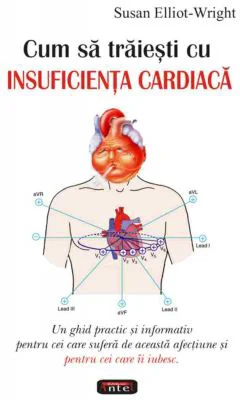 Cum sa traiesti cu insuficienta cardiaca - Susan Elliot-Wright