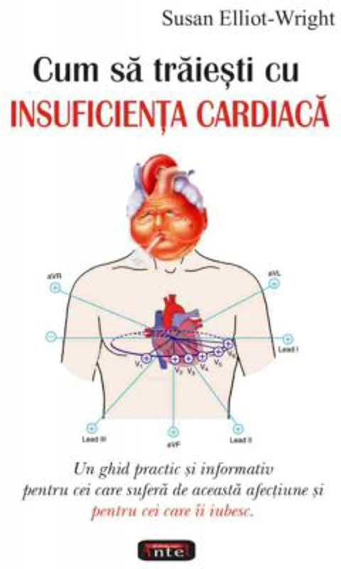 Cum sa traiesti cu insuficienta cardiaca - Susan Elliot-Wright