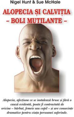Alopecia si calvitia, boli mutilante - Nigel Hunt