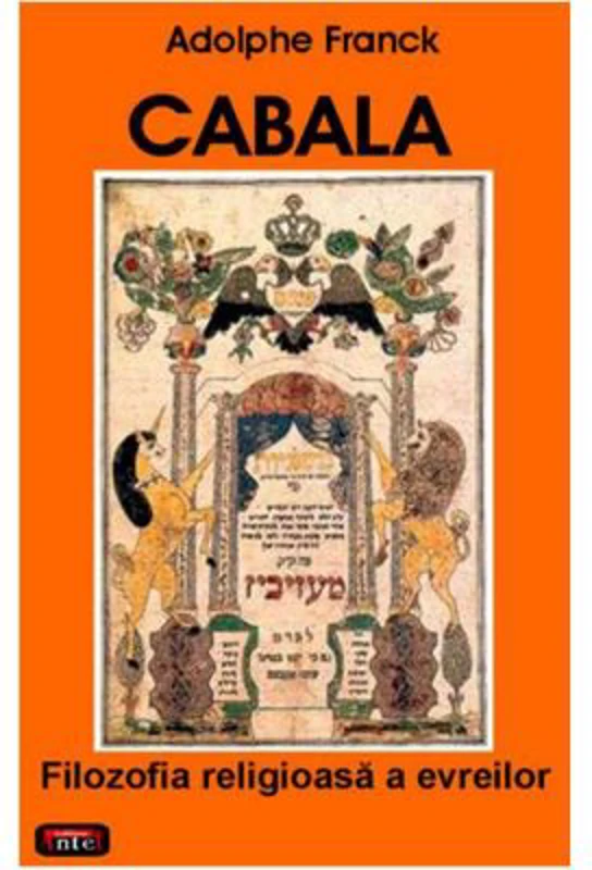 Cabala. Filozofia religioasa a evreilor – Adolphe Franck