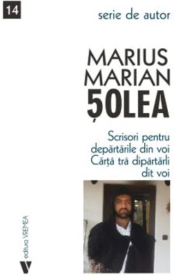 Scrisori pentru departarile din voi - Marius Marian Solea