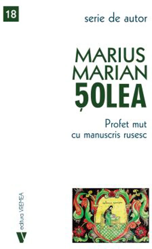 Profet mut cu manuscris rusesc - Marius Marian Solea
