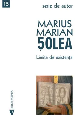 Limita de existenta - Marius Marian Solea