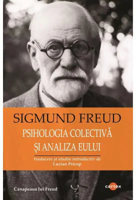 Psihologia colectiva si analiza eului - Sigmund Freud