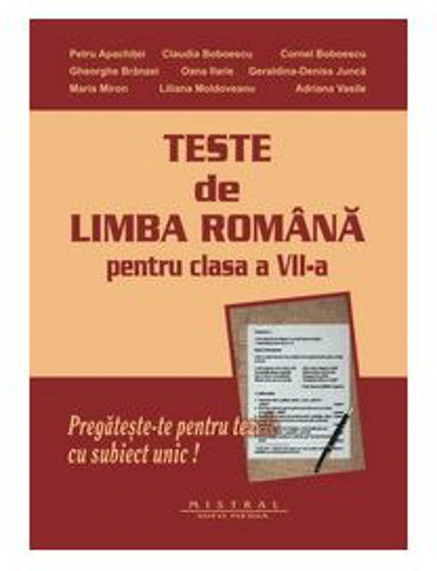 Teste pentru clasa a 7-a Limba si literatura romana - Petru Apachitei