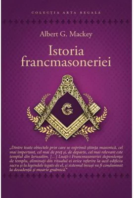 Istoria francmasoneriei - Albert G. Mackey