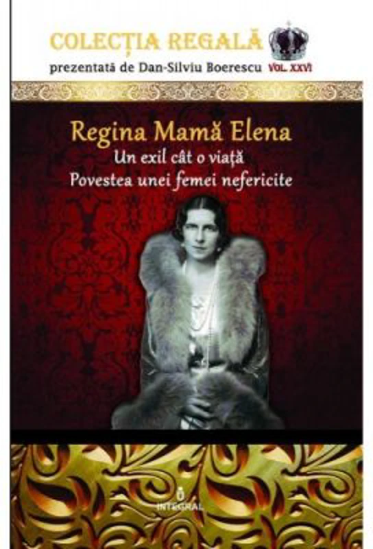 Regina mama Elena - Dan-Silviu Boerescu