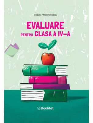 Evaluare pentru clasa a 4-a - Mirela Ilie