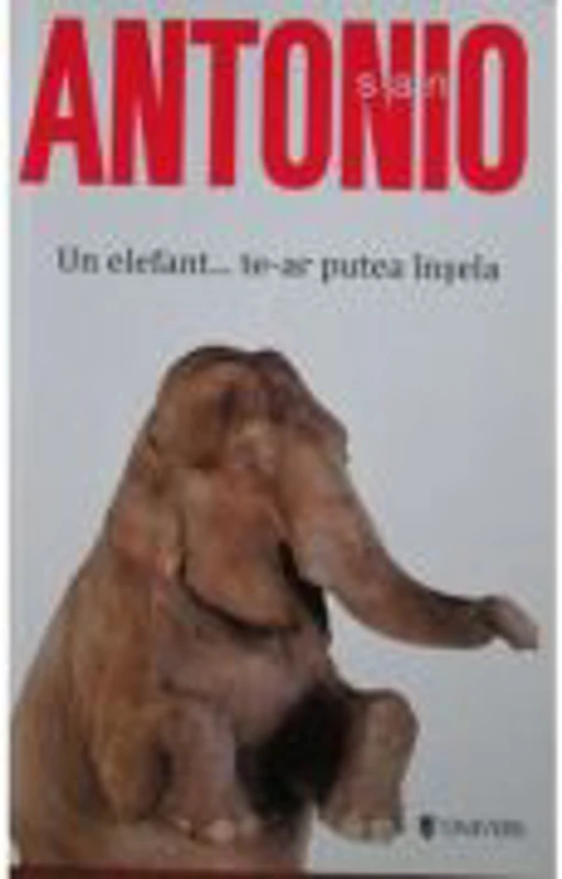 Un elefant... te-ar putea insela. San Antonio - Frederic Dard