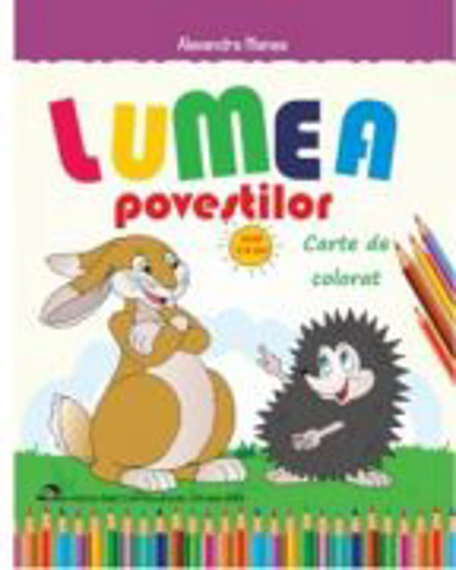 Lumea povestilor - Carte de colorat 3-5 ani - Alexandra Manea