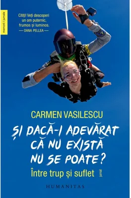 Si daca-i adevarat ca nu exista nu se poate?