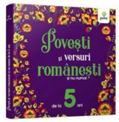 Povesti si versuri romanesti si nu numai pentru 5 ani