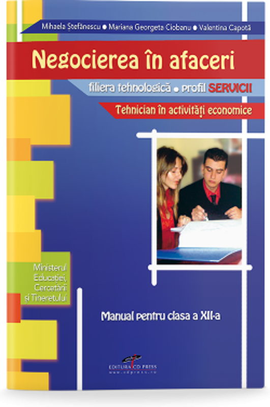 Manual pentru clasa a XII-a de Negocierea in afaceri. Filiera tehnologica, profil servicii, tehnician in activitati economice - Mihaela Stefanescu