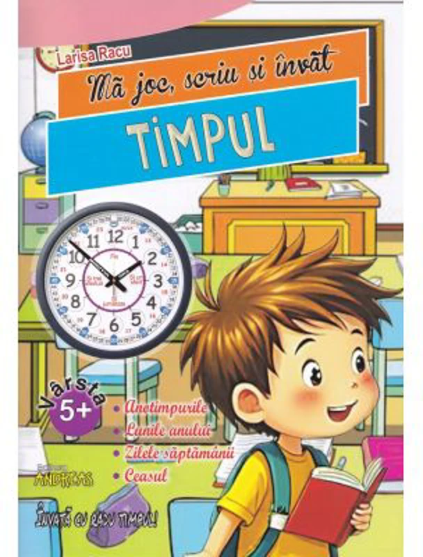 Ma joc, scriu si invat timpul - Larisa Racu