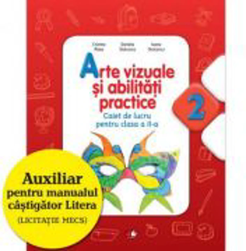 Arte vizuale si abilitati practice (Caiet de lucru clasa a 2-a) - Cristina Rizea