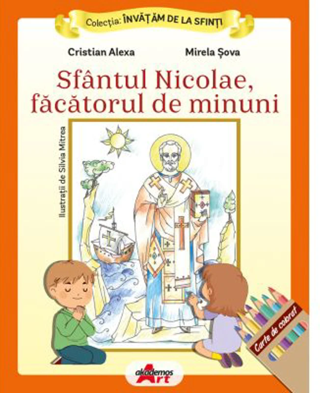 Invatam de la Sfinti. Sfantul Nicolae, facatorul de minuni - Cristian Alexa