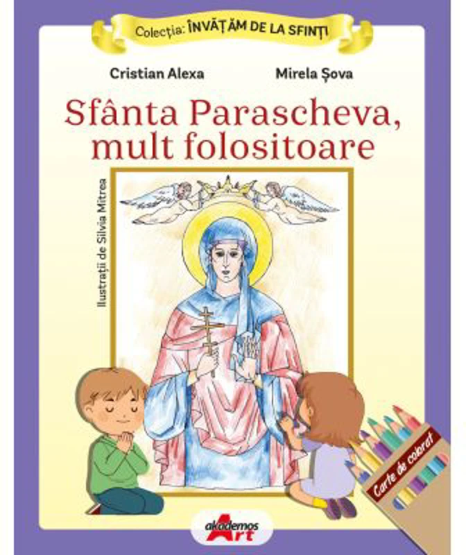 Invatam de la Sfinti. Sfanta Parascheva, mult folositoare - Cristian Alexa