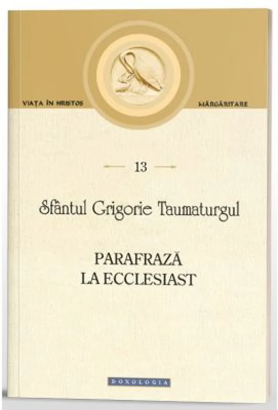 Parafraza la Ecclesiast - Sfantul Grigorie Taumaturgul
