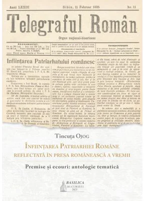 Infiintarea Patriarhiei Romane reflectata in presa romaneasca a vremii - Tincuta Ojog