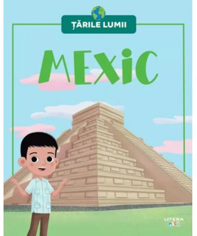 Mexic. Volumul 12. Tarile lumii