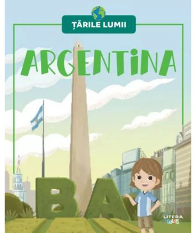 Argentina. Volumul 21. Tarile lumii