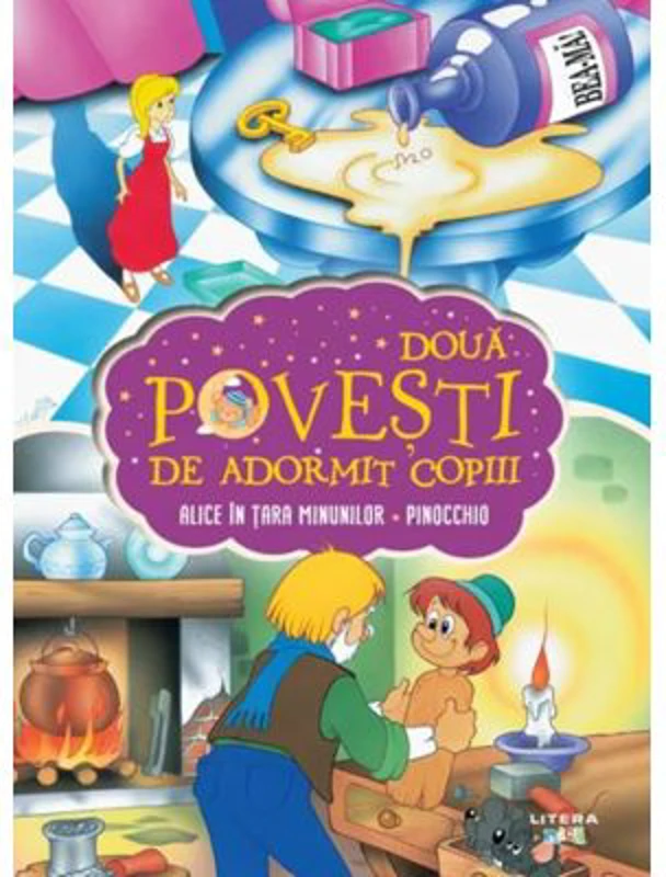 Doua povesti de adormit copiii. Alice in Tara Minunilor. Pinocchio