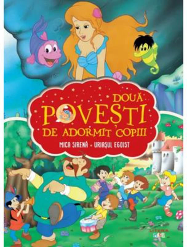 Doua povesti de adormit copiii. Mica sirena. Uriasul zgarcit