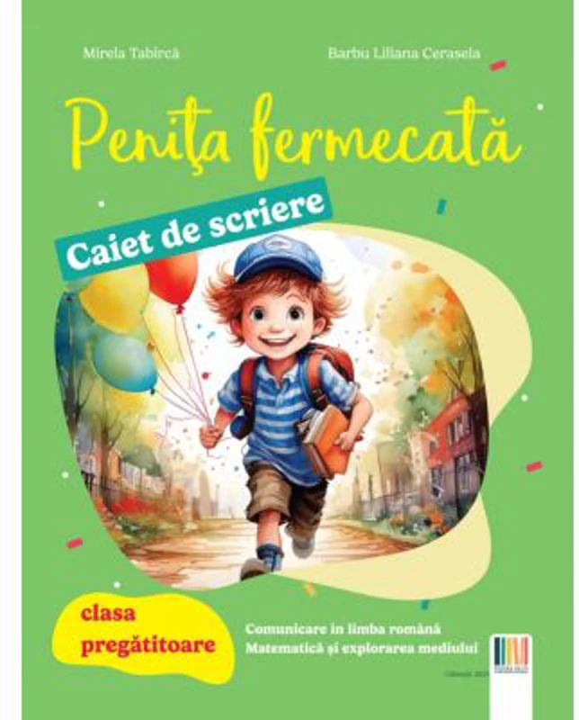 Penita fermecata, caiet de scriere. Clasa pregatitoare - Mirela Tabirca
