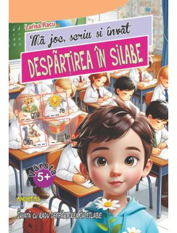 Ma joc, scriu si invat Despartirea in silabe - Larisa Racu