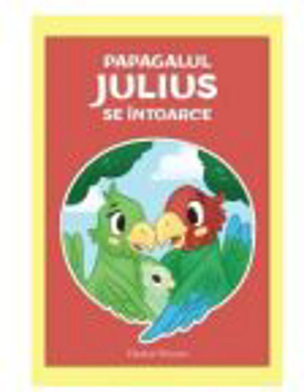 Papagalul Julius se intoarce - VeraLee Wiggins