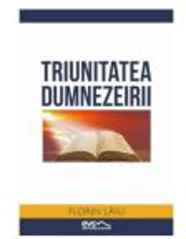 Triunitatea Dumnezeirii - Florin Laiu