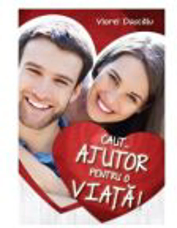 Caut... ajutor pentru o viata! - Viorel Dascalu