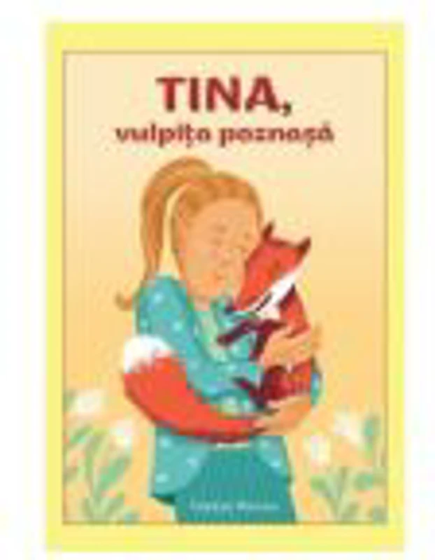 Tina, vulpita poznasa - VeraLee Wiggins