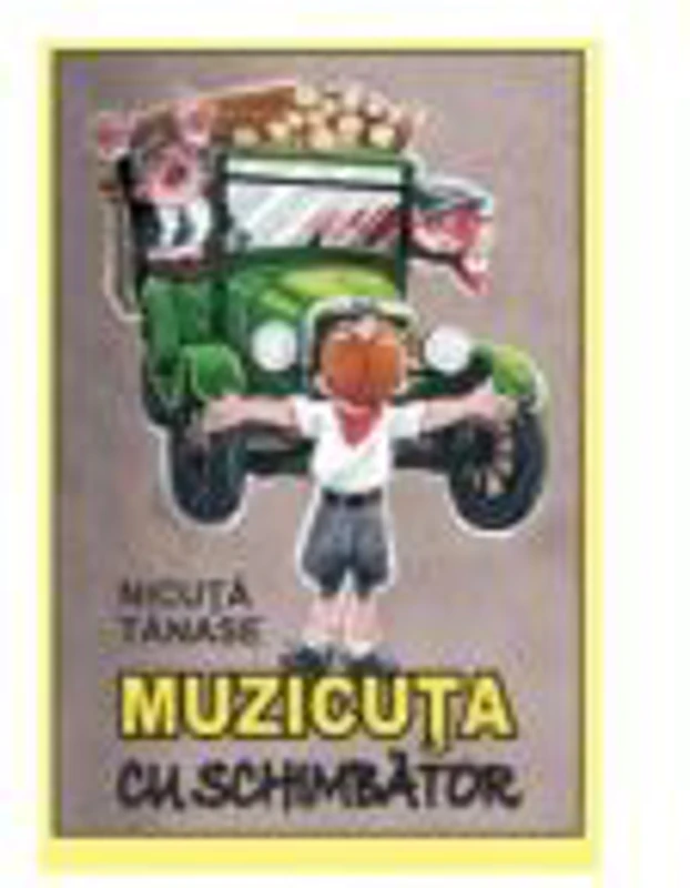 Muzicuta cu schimbator - Nicuta Tanase