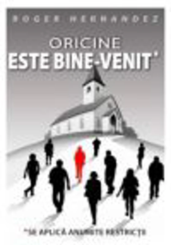 Oricine este bine-venit - Roger Hernandez