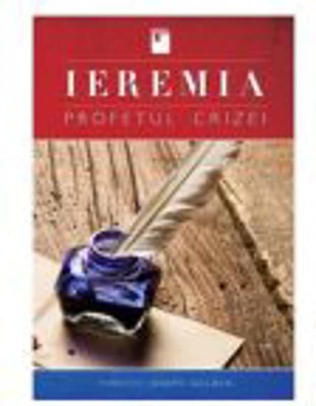 Ieremia, profetul crizei - Timothy Joseph Golden