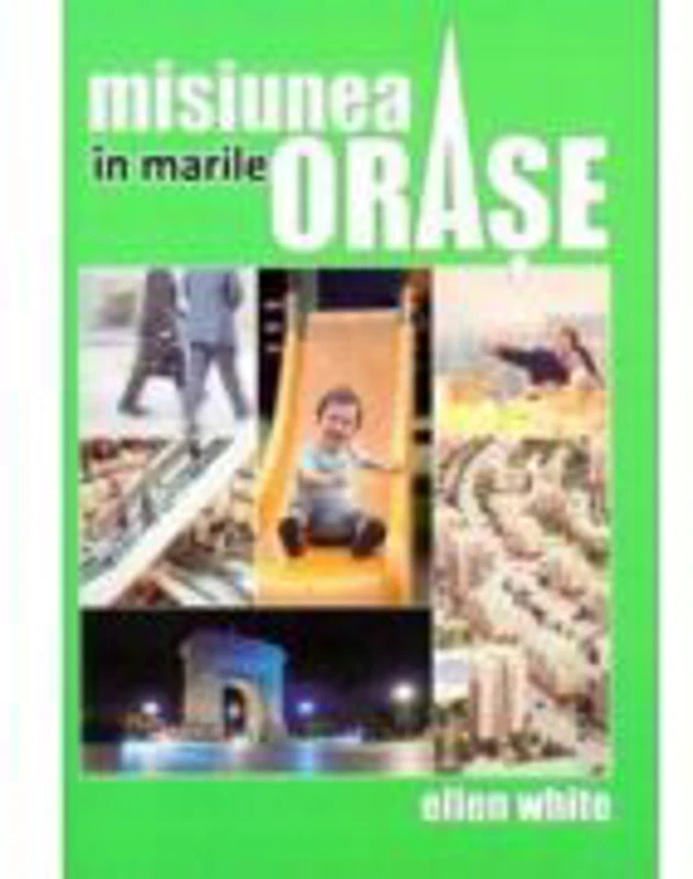 Misiunea in marile orase - Ellen G. White