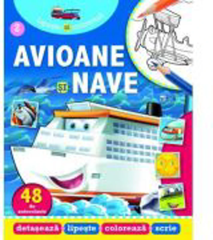 Avioane si nave. Lipeste si coloreaza